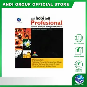 Dari Hobi Jadi Profesional, Tip-trik Menjadi Fotografer Andal