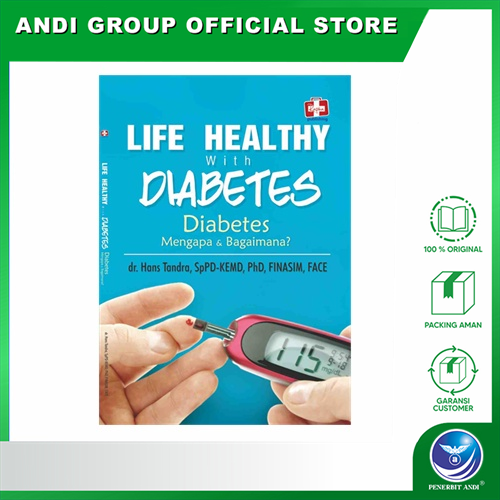 Gambar Life Healthy With Diabetes, Diabetes Mengapa Dan Bagaimana? dari Andi Publisher Kab. Sleman Tokopedia