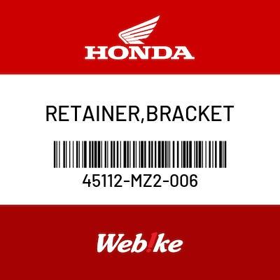 Gambar RETAINER, BRACKET 45112-MZ2-006 CBR250R (2011-) OEM part Honda dari Webike Indonesia Kota Administrasi Jakarta Selatan Tokopedia