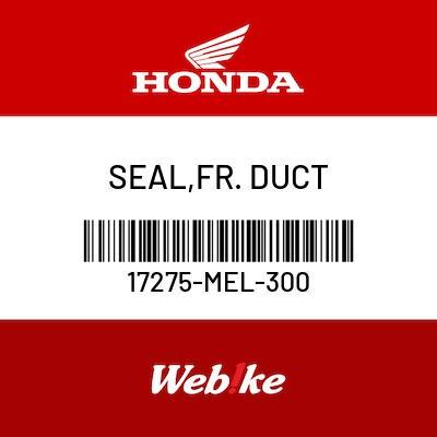 SEAL, FR. DUCT 17275-MEL-300 CBR1000RR OEM / Suku Cadang Asli Honda