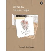 Gambar Buku Semoga Lekas Lega - Faisal Syahreza - Novel dari Mizanstore Jakarta Kota Depok 4 Tokopedia