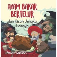 Gambar Buku Ayam Bakar Bertelur dan Kisah Jenaka Lainnya - Amal Tanana dari Mizanstore Jakarta Kota Depok 3 Tokopedia