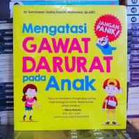 Gambar Mengatasi Gawat Darurat Pada Anak dari Mizanstore Jakarta Kota Depok 4 Tokopedia