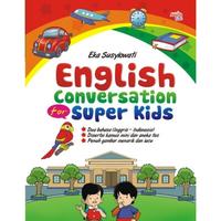Gambar buku ENGLISH CONVERSATION FOR SUPER KIDS dari Iyigbookstore Kab. Bantul 4 Tokopedia