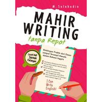 Gambar BUKU MAHIR WRITING TANPA REPOT - BUKU PANDUAN MENULIS ILMIAH dari Iyigbookstore Kab. Bantul 5 Tokopedia