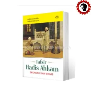 Tafsir Hadis Ahkam - Ekonomi dan Bisnis