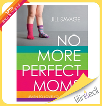 Gambar Buku No More Perfect Moms (Jill Savage) dari Lilinkecil Bookstore Kota Administrasi Jakarta Barat 1 Tokopedia