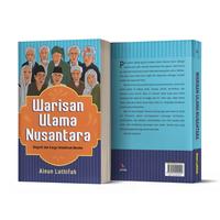 Gambar Buku Warisan Ulama Nusantara - Ainun Lathifah - Laksana dari Iyigbookstore Kab. Bantul 4 Tokopedia
