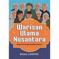 Gambar Buku Warisan Ulama Nusantara - Ainun Lathifah - Laksana dari Iyigbookstore Kab. Bantul 5 Tokopedia