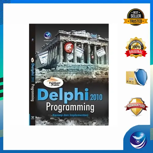 Panduan Praktis: Delphi 2010 Programming, Konsep Dan Implementasi