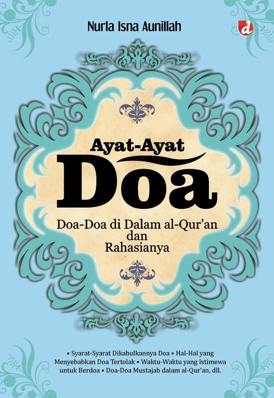 Gambar Buku Ayat-Ayat Doa; Doa-Doa di Dalam al-Qur’an dan Rahasianya dari DIVA Press Group Kab. Bantul Tokopedia