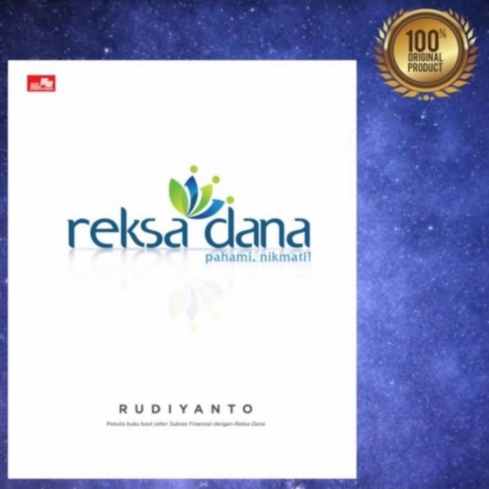 Gambar Buku Reksa Dana , Pahami , Nikmati ! By Rudyanto dari book store - id Kota Administrasi Jakarta Barat Tokopedia