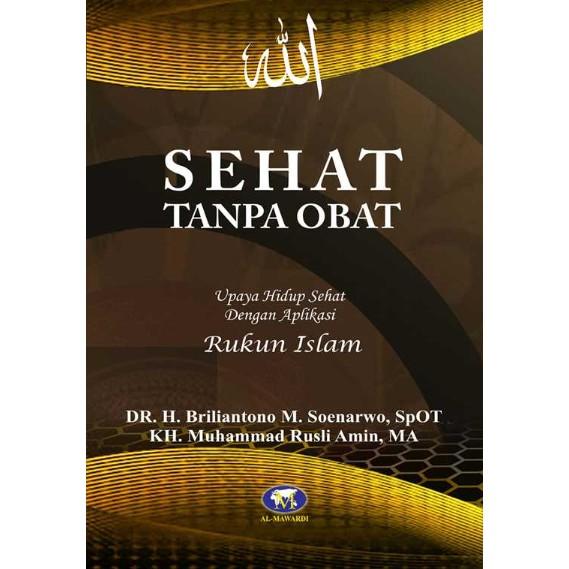 Sehat Tanpa Obat | Dr H Briliantono M Sunarwo SpOT U_14