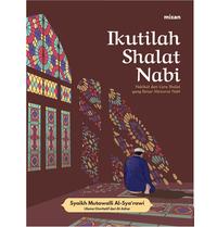 Gambar Buku Ikutilah Shalat Nabi  Hakikat Dan Cara Shalat Yang Benar Menurut Nabi dari Mizanstore Jakarta Kota Depok 2 Tokopedia