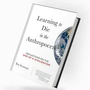 Learning to Die in the Anthropocene