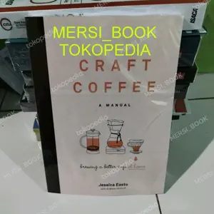 B buku Craft Coffee: A Manual: Brewing a Better Cup at Home