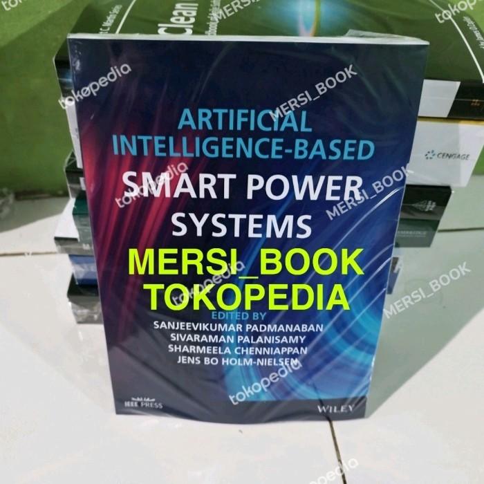 Jual B Buku Artificial Intelligence-based Smart Power Systems - Jakarta ...