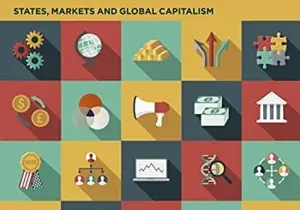Comparative Political Economy: States, Markets and Global Capitalism,