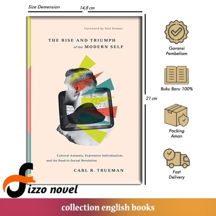 The Rise and Triumph of the Modern Self - Carl R. Trueman (English ...