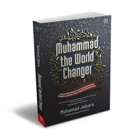Gambar [Bentang] Buku Agama & Filsafat | Muhammad The World Changer : Kisah Hidup Rasulullah Berdasarkan Sumber Autentik - Mohamad Jebara dari Bentang Pustaka Official Kab. Sidoarjo Tokopedia