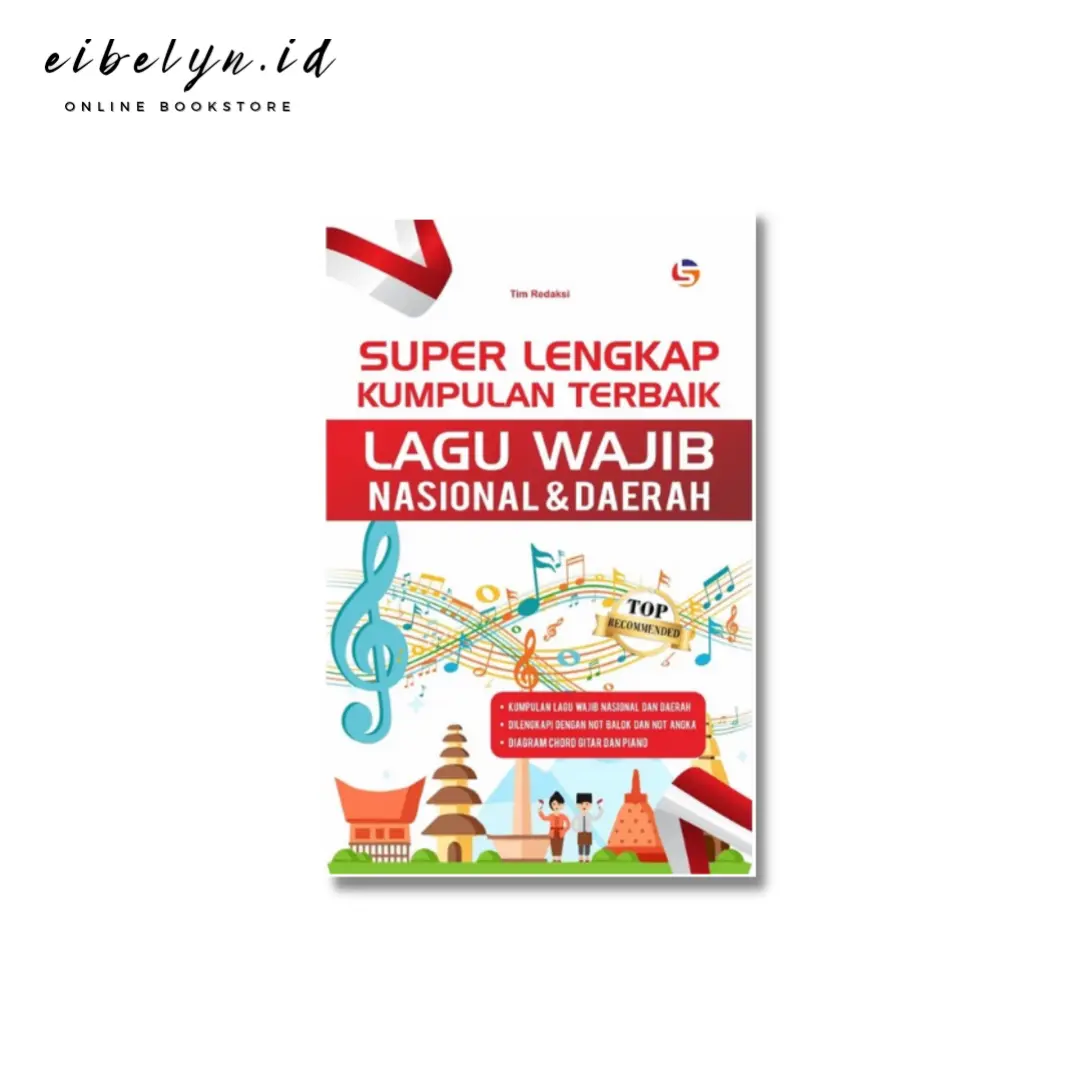 BUKU SUPER LENGKAP KUMPULAN LAGU WAJIB NASIONAL & DAERAH