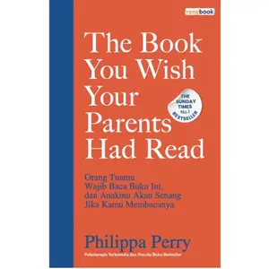 Gramedia - Buku Parenting The Book You Wish Your Parents Had Read