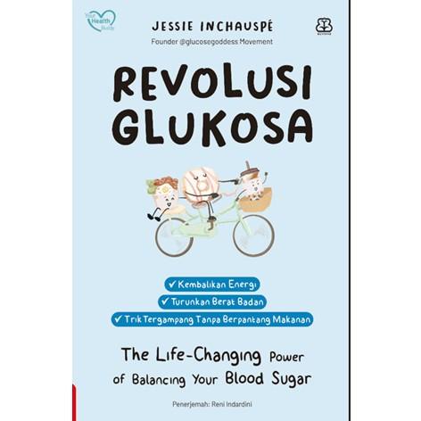 Gambar Buku Revolusi Glukosa - Jessie Inchauspe | Buku Kesehatan dari Millennia Bookstore Kota Depok Tokopedia