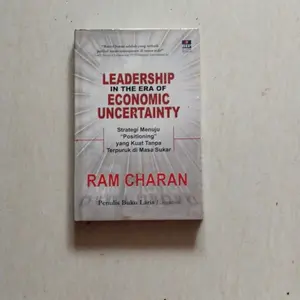 LEADERSHIP IN THE ERA OF ECONOMIC UNCERTAINTY Original Hard Cover