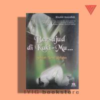 Gambar Buku/novel bersujud di kakimu/novel religi/novel remaja/novel islami dari Iyigbookstore Kab. Bantul 3 Tokopedia