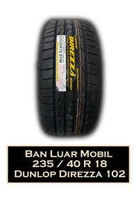 Gambar Ban Luar Dunlop Direzza 235 / 40 r 18 DZ102 - 67377 - dari Jasutra Motor Kab. Bekasi 1 Tokopedia