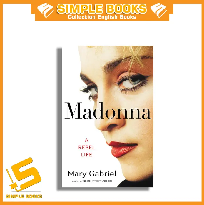 Madonna: A Rebel Life - Mary Gabriel (English/Indonesia)