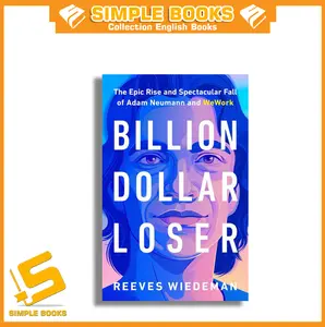 Billion Dollar Loser by Reeves Wiedeman