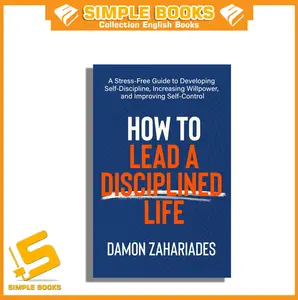 How to Lead a Disciplined Life by Zahariades