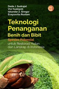 Gambar Buku Teknologi Penanganan Benih dan Bibit Spesies Potensial untuk Restorasi Hutan dan Lanskap di Indonesia - FC - Buku KEHUTANAN - Penerbit Deepublish  (DP09933A) dari Buku Palasari Kab. Sleman 1 Tokopedia