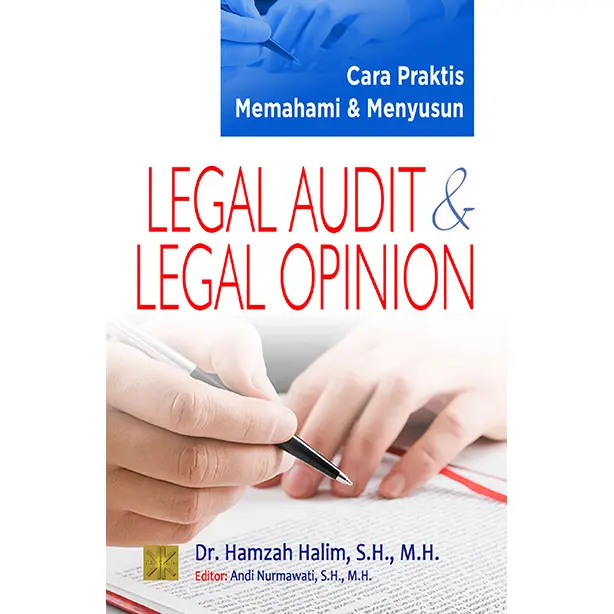 CARA PRAKTIS MEMAHAMI DAN MENYUSUN LEGAL AUDIT &  LEGAL OPINION