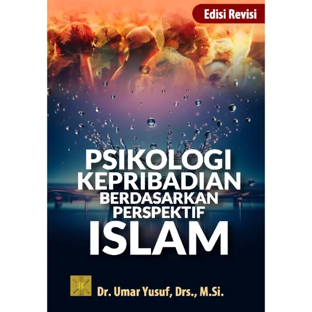 PSIKOLOGI KEPRIBADIAN BERDASARKAN PERSPEKTIF ISLAM (EDISI REVISI)