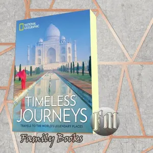 Timeless Journeys: Travels to the World’s Legendary Places National