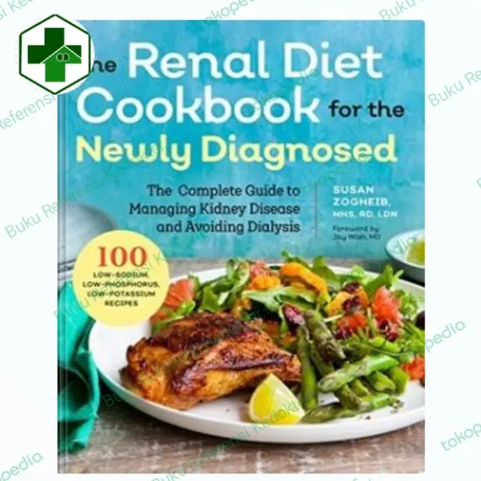 Renal Diet Cookbook for the Newly Diagnosed