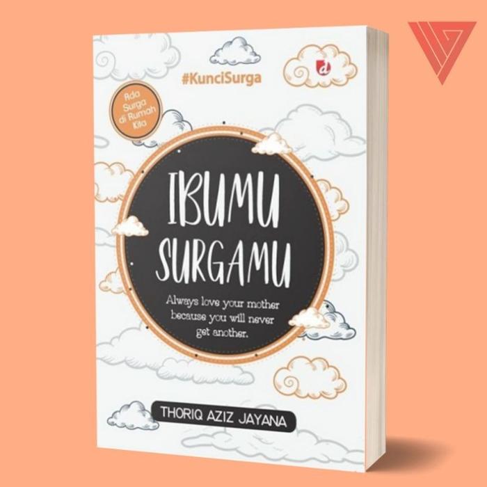Gambar Buku Ibumu Surgamu - DIVA Press - Thoriq Aziz Jayana dari Iyigbookstore Kab. Bantul Tokopedia