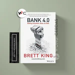 Buku Bank 4.0: Banking Everywhere by Brett King