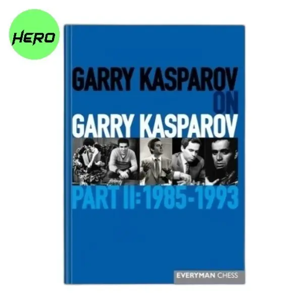 Garry Kasparov On Garry Kasparov Part II 1985-1993