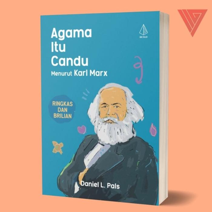 Gambar Buku Agama Itu Candu Menurut Karl Marx - Daniel L. Pals - IRCiSoD dari Iyigbookstore Kab. Bantul Tokopedia