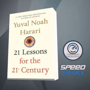 21 Lessons for the 21st Century Yuval Noah Harari