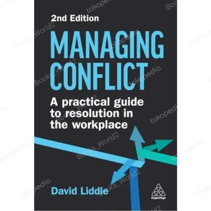 BuKu Managing Conflict : A Practical Guide to Resolution in the Workplace