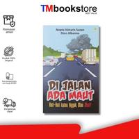 Gambar DI JALAN ADA MAUT (SC) HATI-HATI KALAU NGGAK MAU MATI! dari TMbookstore Best Value Kota Depok 1 Tokopedia