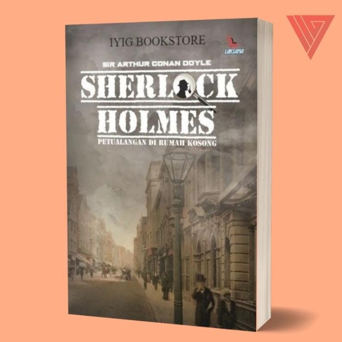 Gambar Buku Sherlock Holmes; Petualangan Di Rumah Kosong - Sir Arthur Conan Doyle - laksana dari Iyigbookstore Kab. Bantul Tokopedia