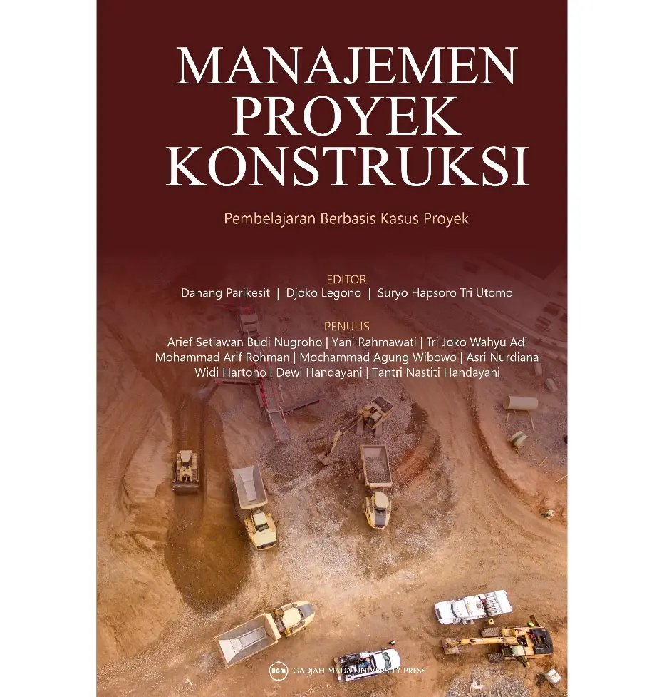 Manajemen Proyek Konstruksi: Pembelajaran Berbasis Kasus Proyek