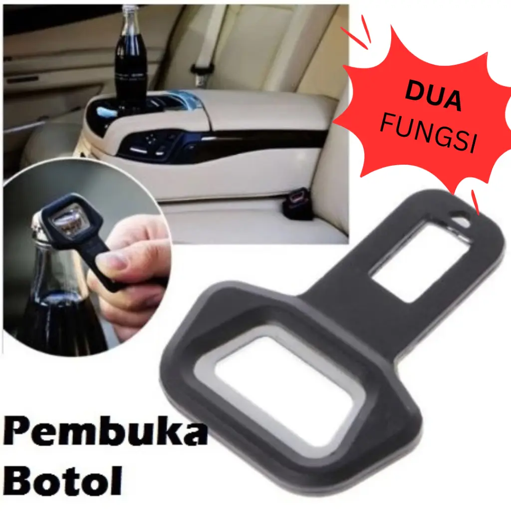 Klip Colokan SeatBelt DUA FUNGSI Pembuka Botol Sabuk Buzzer SafetyBelt