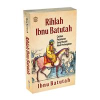 Gambar RIHLAH IBNU BATUTAH: CATATAN PERJALANAN SANG MUSAFIR ABAD PERTENGAHAN dari TMbookstore Best Value Kota Depok 1 Tokopedia