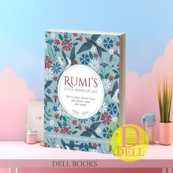 Rumi's Little Book of Life: The Garden of The Soul, the Heart, and the 0